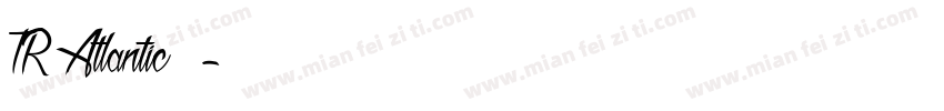 TR Atlantic字体字体转换
